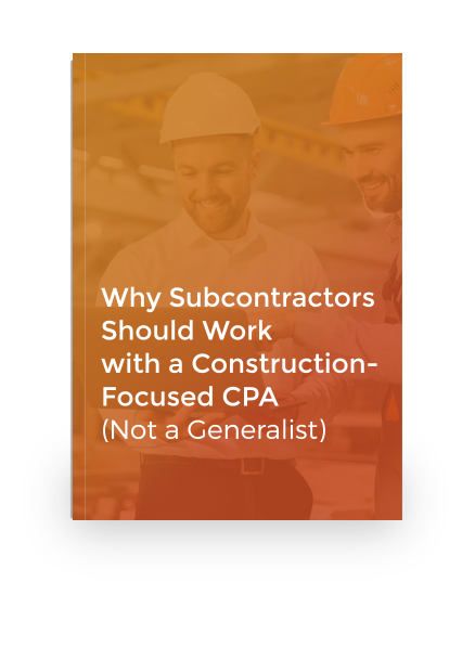 Why Subcontractors Should Work with a Construction-Focused CPA